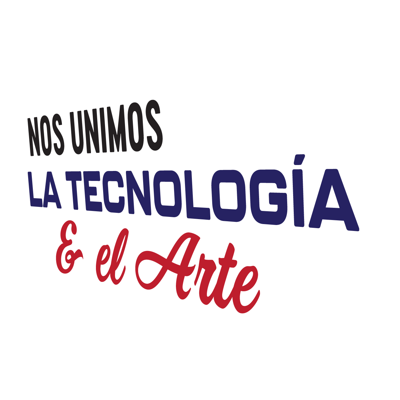 Texto: Nos unimos la tecnología y el arte